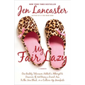 My Fair Lazy: One Reality Television Addict's Attempt to Discover If Not Being A Dumb Ass Is the New Black; Or, A Culture-Up Manifesto - Paperback