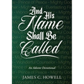 And His Name Shall Be Called: An Advent Devotional - Paperback