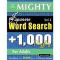 The Mighty Japanese Word Search - 1,000 Puzzles for Adults - Delta Classics - Giant Edition - Find 20,000 Words, the Ultimate Challenge! - Paperback