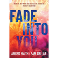 Fade Into You - Hardcover