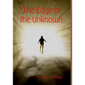 The Edge of the Unknown - Hardcover