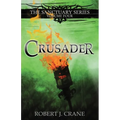 Crusader: The Sanctuary Series, Volume Four - Paperback