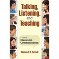 Talking, Listening, and Teaching: A Guide to Classroom Communication - Paperback