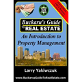 Buckaru's Guide to Real Estate: An Introduction to Property Management - Paperback