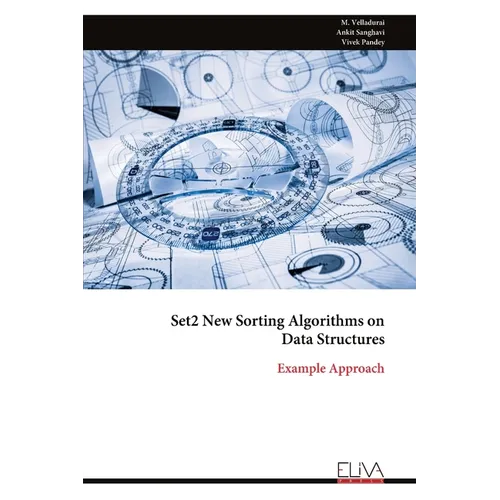 Set2 New Sorting Algorithms on Data Structures: Example Approach - Paperback