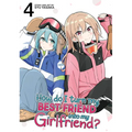 How Do I Turn My Best Friend Into My Girlfriend? Vol. 4 - Paperback