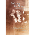 So Long for Now: A World War II Memoir - Paperback