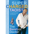 Supercharged Taoist: An Amazing True Story to Inspire You on Your Own Adventure - Paperback