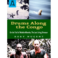 Drums Along the Congo: On the Trail of Mokele-Mbembe, the Last Living Dinosaur - Paperback