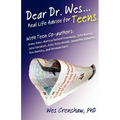 Dear Dr. Wes: Real Life Advice for Teens - Paperback