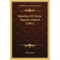 Sketches Of Christ Church, Oxford (1901) - Paperback