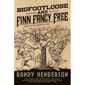 Bigfootloose and Finn Fancy Free - Paperback