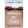 Armies of Sand: The Past, Present, and Future of Arab Military Effectiveness - Hardcover