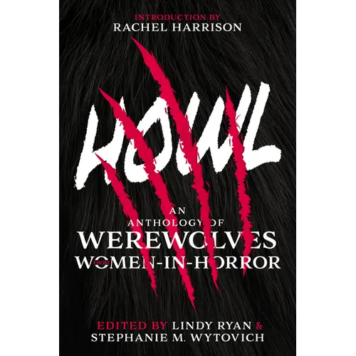 Howl: An Anthology of Werewolves from Women-In-Horror - Paperback