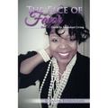 The Face of Favor: A Christian's How-to Guide to Abundant Living - Paperback