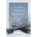 Power, Service, Humility: A New Testament Ethic - Paperback