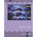 A Survey of Genesis Through the Lens of a Kingdom Scope: Volume Two - Paperback