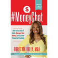 #MoneyChat: How to Get Out of Debt, Manage Your Money, and Create Financial Freedom - Hardcover