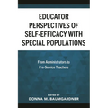 Educator Perspectives of Self-Efficacy with Special Populations: From Administrators to Pre-Service Teachers - Hardcover