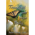 Transcend Your Inner Bully - Paperback