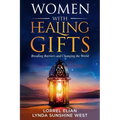 Women with Healing Gifts: Breaking Barriers and Changing the World - Paperback