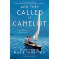 And They Called It Camelot: A Novel of Jacqueline Bouvier Kennedy Onassis - Paperback