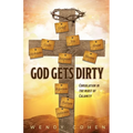 God Gets Dirty: Consolation in the Midst of Calamity - Paperback