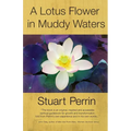 A Lotus Flower In Muddy Waters - Paperback