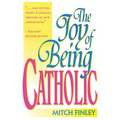 The Joy of Being Catholic - Hardcover