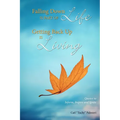 Falling Down is Part of Life-Getting Back Up is Living: Quotes to Inform, Inspire and Ignite - Paperback