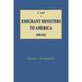 A List of Emigrant Ministers to America 1690-1811 - Paperback