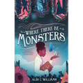 Where There Be Monsters - Hardcover