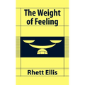 The Weight of Feeling - Paperback