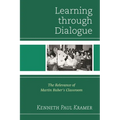 Learning Through Dialogue: The Relevance of Martin Buber's Classroom - Paperback