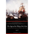 The Age of the Ship of the Line: The British and French Navies, 1650-1815 - Paperback