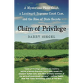 Claim of Privilege: A Mysterious Plane Crash, a Landmark Supreme Court Case, and the Rise of State Secrets - Paperback