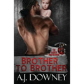 Brother To Brother: The Sacred Brotherhood Book I - Paperback