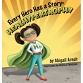 Every Hero Has A Story: Hemihypertrophy - Hardcover