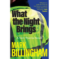 What the Night Brings: A Tom Thorne Novel - Hardcover