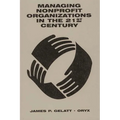 Managing Nonprofit Organizations in the 21st Century - Paperback