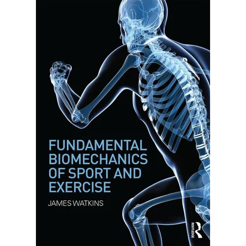 Fundamental Biomechanics of Sport and Exercise - Paperback