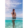 The Polynesian Girl: A Lesbian Romance - Paperback