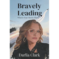 Bravely Leading: Where Fear Meets Flight - Paperback