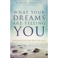 What Your Dreams Are Telling You: Unlocking Solutions While You Sleep - Paperback