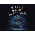 Mikey's Magic Blackboard - Paperback