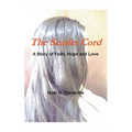 The Scarlet Cord A Story of Faith, Hope and Love - Paperback