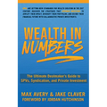 Wealth in Numbers: The Ultimate Dealmaker's Guide to SPVs, Syndication, and Private Investment - Paperback