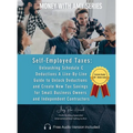 Self-Employed Taxes, Unleashing Schedule C Deductions - Hardcover