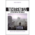 Whiteness at the End of the World: Race in Post-Apocalyptic Cinema - Paperback