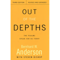 Out of the Depths, Third Edition, Revised and Expanded: The Psalms Speak for Us Today - Paperback